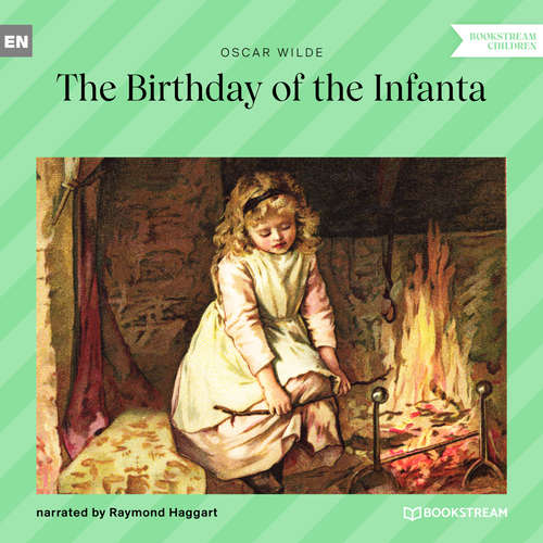 Audiobook The Birthday of the Infanta - Oscar Wilde - Raymond Haggart Audiobook The Birthday of the Infanta - Oscar Wilde - Raymond Haggart