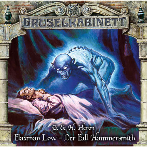 Hoerbuch Gruselkabinett, Folge 167: Flaxman Low - Der Fall Hammersmith - E. & H. Heron - Rolf Berg