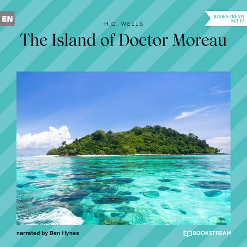 Audiobook The Island of Doctor Moreau - H. G. Wells - Ben Hynes