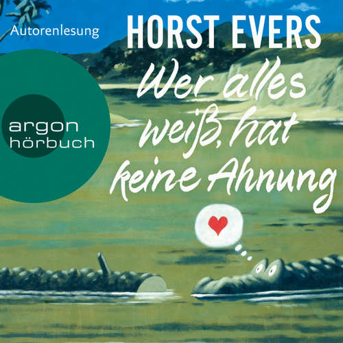 Hoerbuch Wer alles weiß, hat keine Ahnung - Horst Evers - Horst Evers