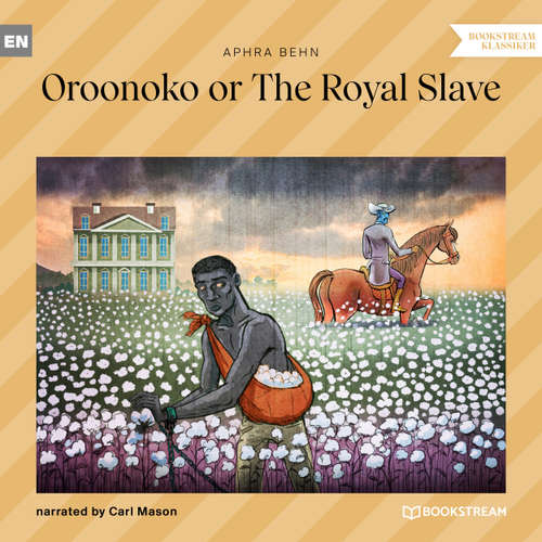 Audiobook Oroonoko or The Royal Slave - Aphra Behn - Carl Mason