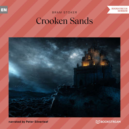 Audiobook Crooken Sands - Bram Stoker - Peter Silverleaf
