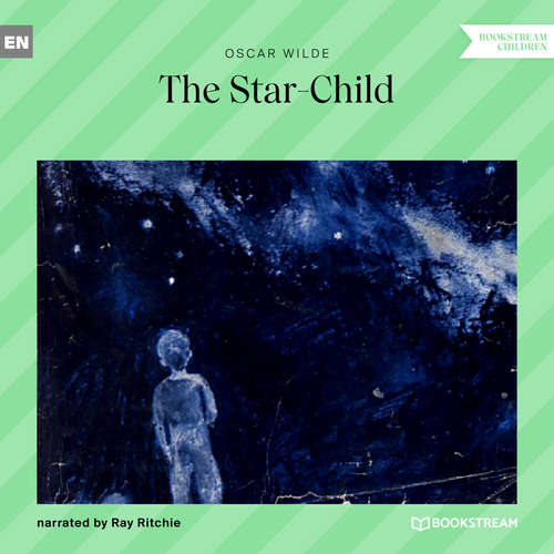 Audiobook The Star-Child - Oscar Wilde - Raymond Haggart