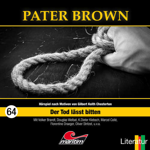 Hoerbuch Pater Brown, Folge 64: Der Tod lässt bitten - Marc Freund - Douglas Welbat Hoerbuch Pater Brown, Folge 64: Der Tod lässt bitten - Marc Freund - Douglas Welbat
