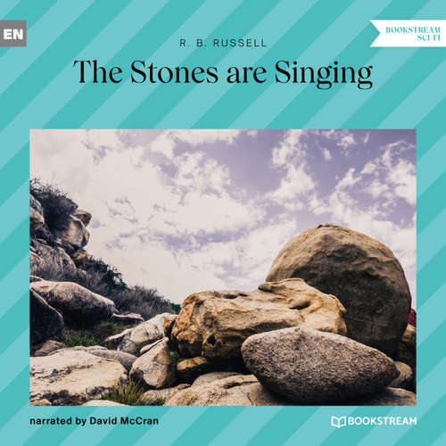 Audiobook The Stones Are Singing - R. B. Russell - David McCran