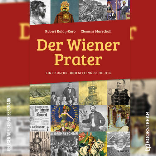 Hoerbuch Der Wiener Prater - Eine Kultur- und Sittengeschichte - Robert Kaldy-Karo - Stefan Bergmann