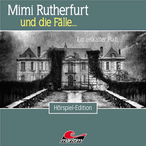 Hoerbuch Mimi Rutherfurt, Folge 50: Ein eiskalter Plan - Markus Topf - Lutz Mackensy Hoerbuch Mimi Rutherfurt, Folge 50: Ein eiskalter Plan - Markus Topf - Lutz Mackensy