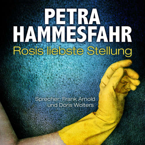 Hoerbuch Rosis liebste Stellung - Die Freundin - Erzählungen - (und: Gefährliche Begegnung), Teil 4 (Ungekürzt) - Petra Hammesfahr - Frank Arnold Hoerbuch Rosis liebste Stellung - Die Freundin - Erzählungen - (und: Gefährliche Begegnung), Teil 4 (Ungekürzt) - Petra Hammesfahr - Frank Arnold