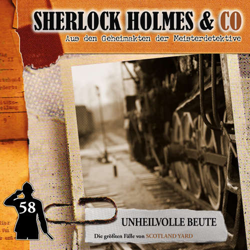 Hoerbuch Sherlock Holmes & Co, Folge 58: Unheilvolle Beute - Markus Duschek - Björn Schalla