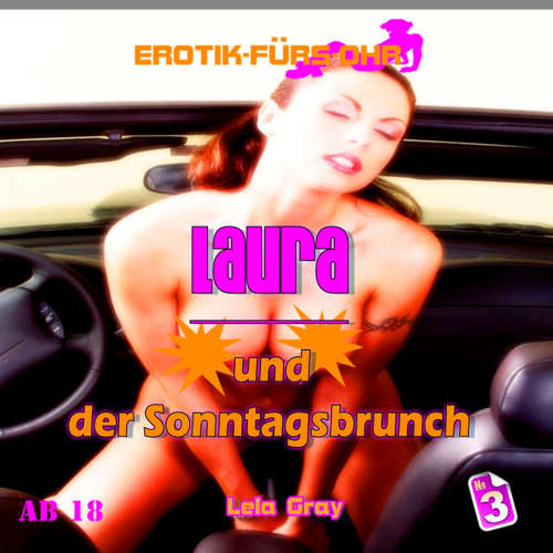 Hoerbuch Erotik für's Ohr, Folge 3: Laura und der Sonntagsbrunch - Lela Gray - Linda May