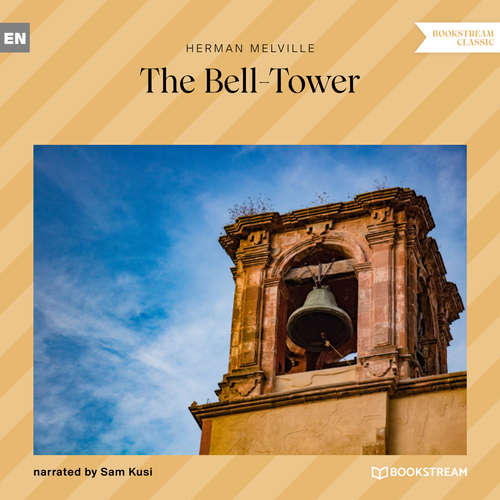 Audiobook The Bell-Tower - Herman Melville - Sam Kusi Audiobook The Bell-Tower - Herman Melville - Sam Kusi