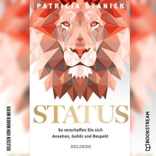 Hoerbuch Status - So verschaffen Sie sich Ansehen, Gehör und Respekt - Patricia Staniek - Maren Meier