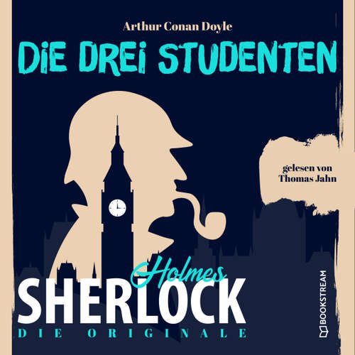 Hoerbuch Die Originale: Die drei Studenten - Sir Arthur Conan Doyle - Thomas Jahn