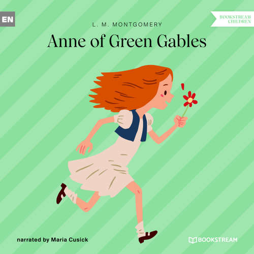 Audiobook Anne of Green Gables - L. M. Montgomery - Maria Cusick