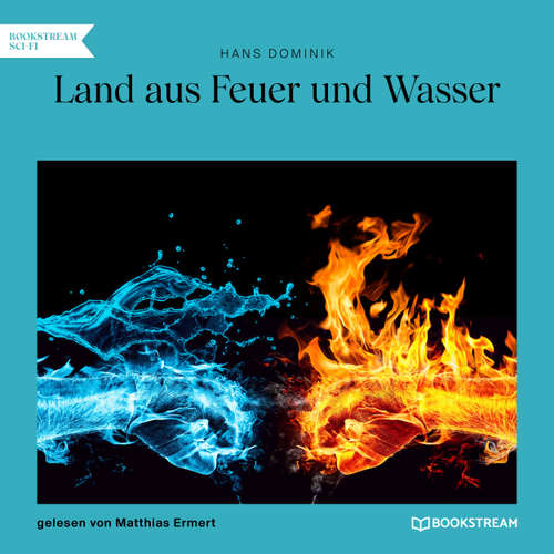 Hoerbuch Land aus Feuer und Wasser - Hans Dominik - Matthias Ermert