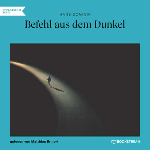 Hoerbuch Befehl aus dem Dunkel - Hans Dominik - Matthias Ermert