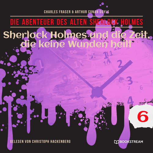 Hoerbuch Sherlock Holmes und die Zeit, die keine Wunden heilt - Die Abenteuer des alten Sherlock Holmes, Folge 6 - Sir Arthur Conan Doyle - Christoph Hackenberg Hoerbuch Sherlock Holmes und die Zeit, die keine Wunden heilt - Die Abenteuer des alten Sherlock Holmes, Folge 6 - Sir Arthur Conan Doyle - Christoph Hackenberg