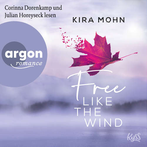 Hoerbuch Free like the Wind - Kanada, Band 2 - Kira Mohn - Julian Horeyseck