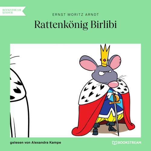 Hoerbuch Rattenkönig Birlibi - Ernst Moritz Arndt - Alexandra Kampe