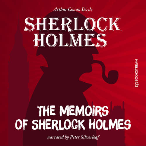 Audiobook The Memoirs of Sherlock Holmes - Sir Arthur Conan Doyle - Peter Silverleaf
