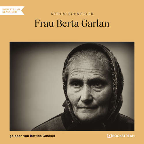 Hoerbuch Frau Berta Garlan - Arthur Schnitzler - Bettina Gmoser