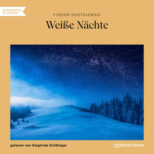Hoerbuch Weiße Nächte - Fjodor Dostojewski - Sieglinde Größinger