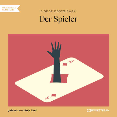 Hoerbuch Der Spieler - Fjodor Dostojewski - Anja Liedl