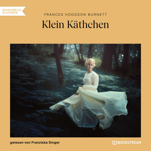 Hoerbuch Klein Käthchen - Frances Hodgson Burnett - Franziska Singer