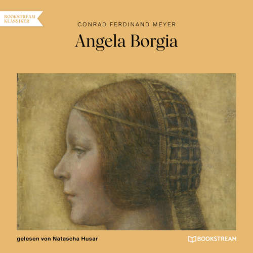 Hoerbuch Angela Borgia - Conrad Ferdinand Meyer - Natascha Husar