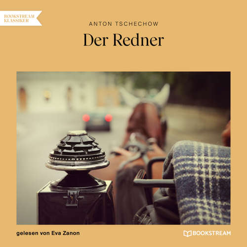 Hoerbuch Der Redner - Anton Tschechow - Eva Zanon