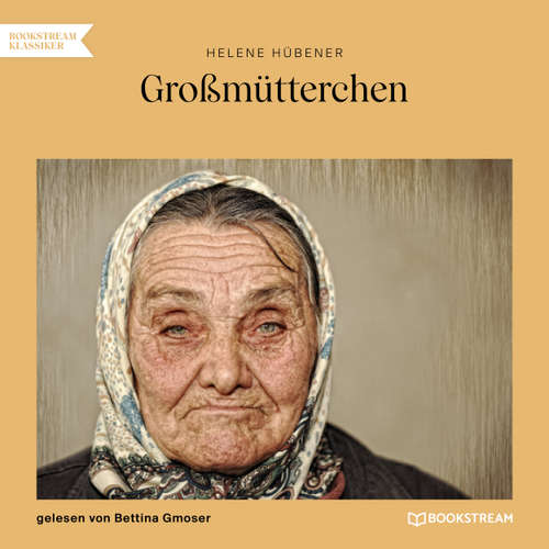 Hoerbuch Großmütterchen - Helene Hübener - Bettina Gmoser