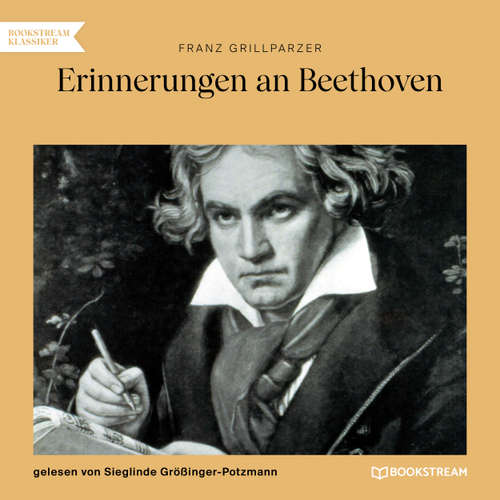 Hoerbuch Erinnerungen an Beethoven - Franz Grillparzer - Sieglinde Größinger-Potzmann