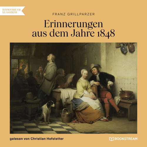 Hoerbuch Erinnerungen aus dem Jahre 1848 - Franz Grillparzer - Christian Hofstetter