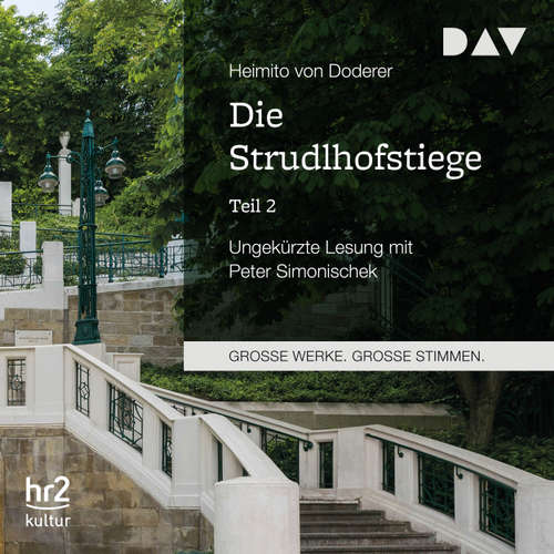 Hoerbuch Die Strudlhofstiege, Teil 2 - Heimito von Doderer - Peter Simonischek Hoerbuch Die Strudlhofstiege, Teil 2 - Heimito von Doderer - Peter Simonischek