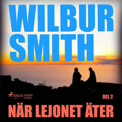Audiokniha När lejonet äter, del 2 - Wilbur Smith - Christoffer Svensson Audiokniha När lejonet äter, del 2 - Wilbur Smith - Christoffer Svensson
