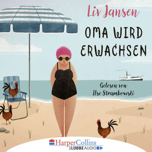 Hoerbuch Oma wird erwachsen - Liv Jansen - Ilse Strambowski Hoerbuch Oma wird erwachsen - Liv Jansen - Ilse Strambowski