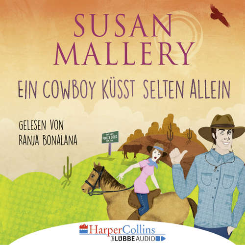 Hoerbuch Ein Cowboy küsst selten allein - Susan Mallery - Ranja Bonalana