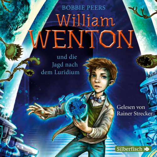 William Wenton und die Jagd nach dem Luridium - William Wenton 1