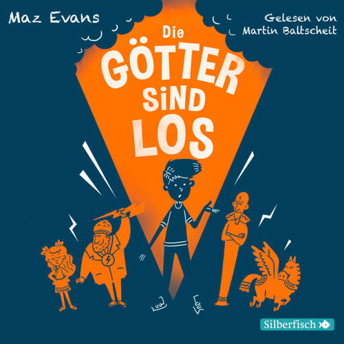 Hoerbuch Die Götter sind los - Maz Evans - Martin Baltscheit Hoerbuch Die Götter sind los - Maz Evans - Martin Baltscheit