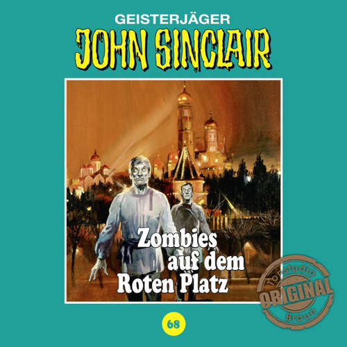 Hoerbuch John Sinclair, Tonstudio Braun, Folge 68: Zombies auf dem Roten Platz - Jason Dark - Diverse Hoerbuch John Sinclair, Tonstudio Braun, Folge 68: Zombies auf dem Roten Platz - Jason Dark - Diverse