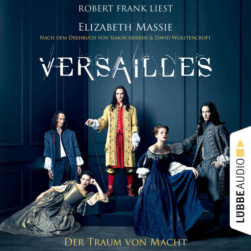 Hoerbuch Versailles - Der Traum von Macht - Elizabeth Massie - Robert Frank Hoerbuch Versailles - Der Traum von Macht - Elizabeth Massie - Robert Frank