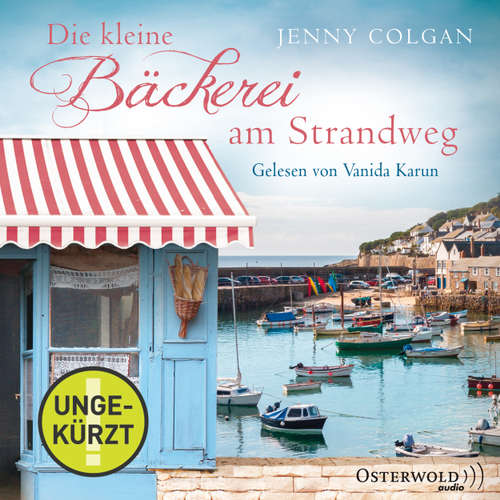 Hoerbuch Die kleine Bäckerei am Strandweg - Jenny Colgan - Vanida Karun Hoerbuch Die kleine Bäckerei am Strandweg - Jenny Colgan - Vanida Karun