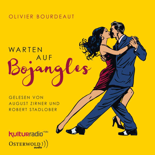Hoerbuch Warten auf Bojangles - Olivier Bourdeaut - August Zirner Hoerbuch Warten auf Bojangles - Olivier Bourdeaut - August Zirner