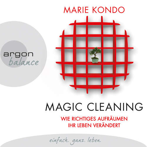 Hoerbuch Magic Cleaning - Wie richtiges Aufräumen ihr Leben verändert - Marie Kondo - Nina West Hoerbuch Magic Cleaning - Wie richtiges Aufräumen ihr Leben verändert - Marie Kondo - Nina West