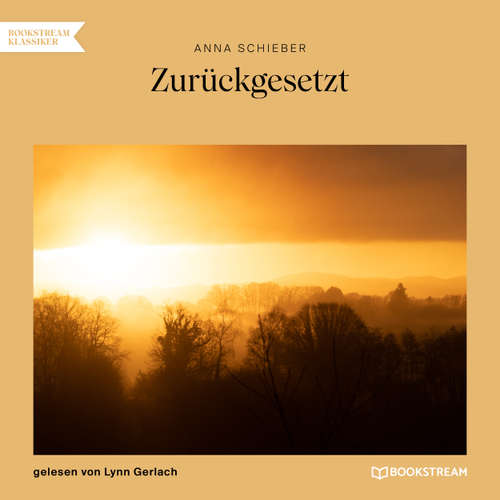 Hoerbuch Zurückgesetzt - Anna Schieber - Lynn Gerlach