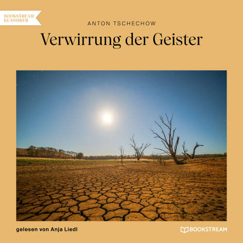 Hoerbuch Verwirrung der Geister - Anton Tschechow - Anja Liedl