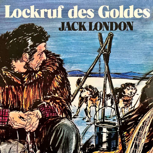 Hoerbuch Lockruf des Goldes - Jack London - Henry Kielmann
