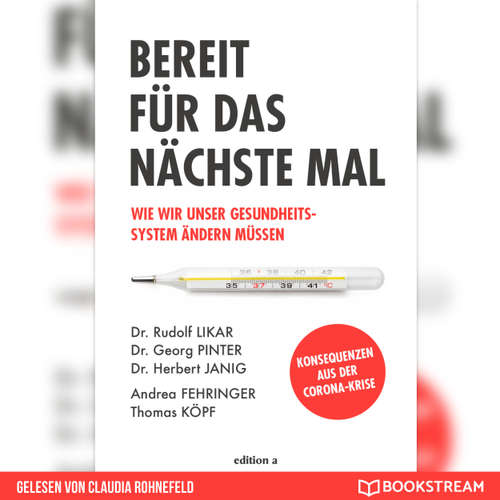 Hoerbuch Bereit für das nächste Mal - Wie wir unser Gesundheitssystem ändern müssen - Dr. Rudolf Likar - Claudia Rohnefeld