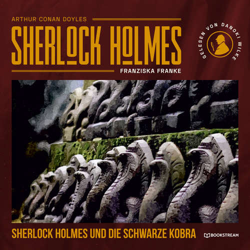 Hoerbuch Sherlock Holmes und die schwarze Kobra - Sir Arthur Conan Doyle - Dennis Wilkesmann