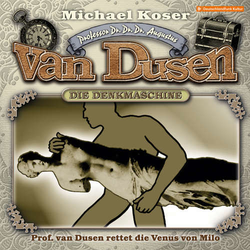 Hoerbuch Professor van Dusen, Folge 26: Professor van Dusen rettet die Venus von Milo - Michael Koser - Friedrich W. Bauschulte